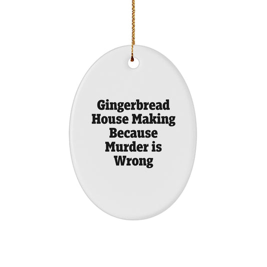 Sarcastic Gingerbread House Making Christmas Ornament for Friends Gift - Image 1