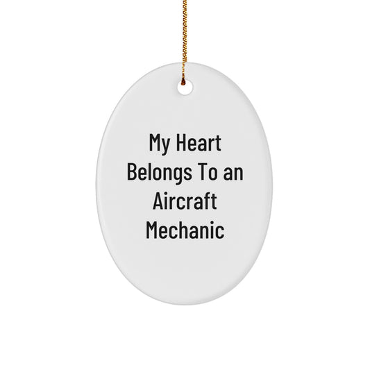 Funny Aircraft Mechanic Gifts from Friends - Oval Ornament Christmas Unique Presents for Him My Heart Belongs To An Aircraft Mechanic - Image 1