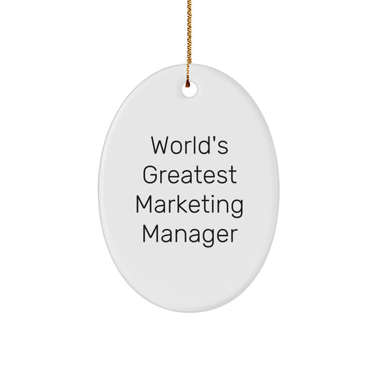 Funny World's Greatest Marketing Manager Oval Ornament Gifts for Marketing Manager, Christmas Unique Gifts from Friends to Marketing Manager, Oval Shaped White Color MDF Board. - Image 1