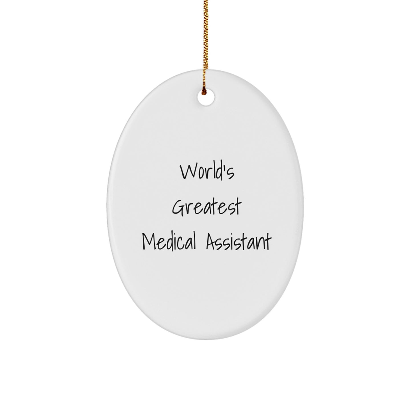 Funny Medical Assistant Gifts from Friends - World's Greatest Oval Ornament for Medical Assistant Christmas Decorations - Image 1