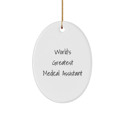Funny Medical Assistant Gifts from Friends - World's Greatest Oval Ornament for Medical Assistant Christmas Decorations - Image 1