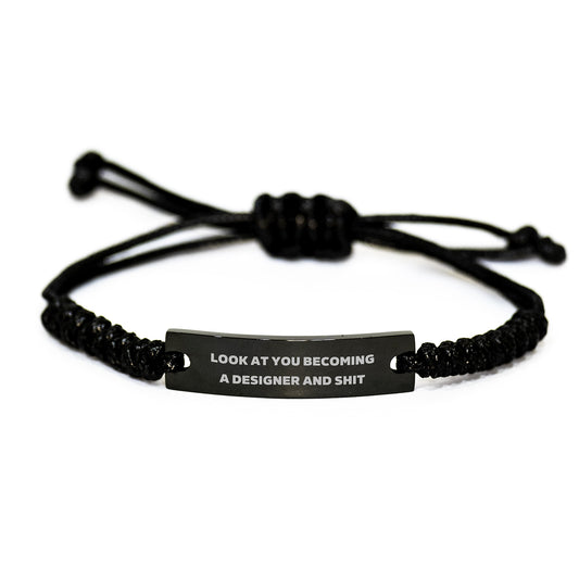 Unique Designer Rope Bracelet Gifts from Friends for Men on Valentine's - 'Look At You Becoming A Designer And Shit' - Image 1