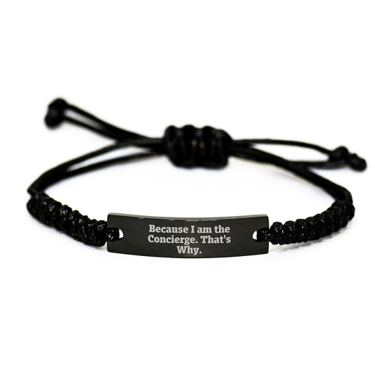 Concierge Rope Bracelet Gifts from Friends for Birthday Unique Concierge Inspired Rope Bracelet, Funny Quote Rope, Because I Am The Concierge. That's Why. - Image 1
