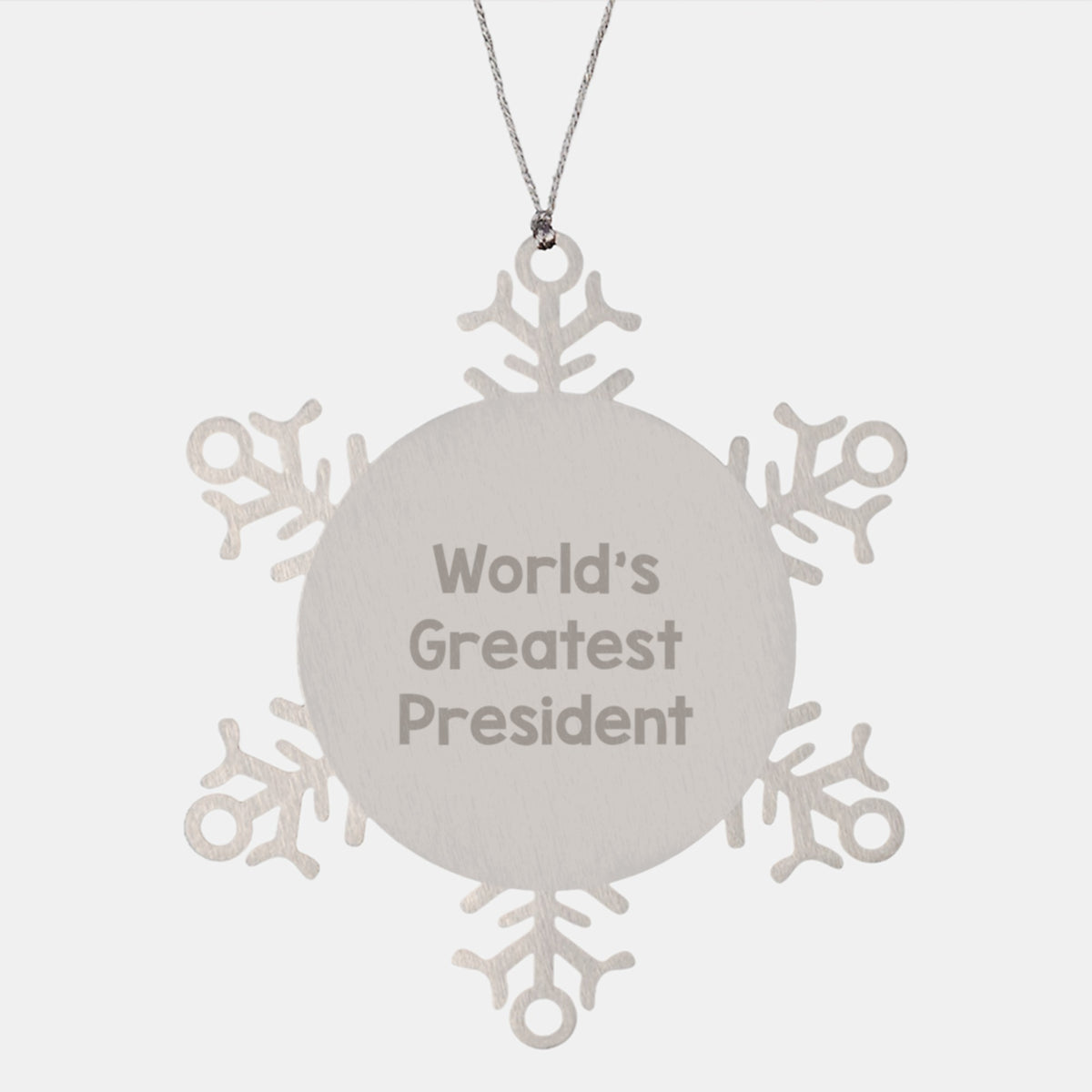 World's Greatest President Funny Quote Snowflake Ornament Gifts from Men to Friends for Christmas Unique Gifts - Image 1