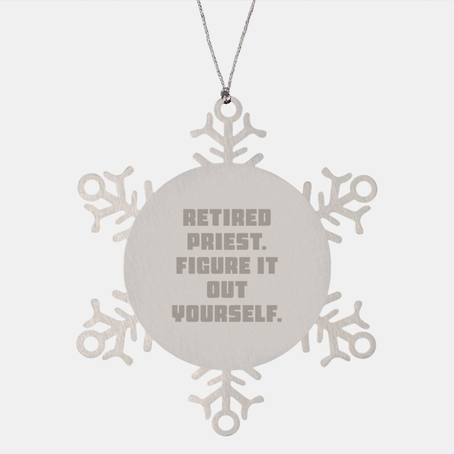 Funny Priest Gifts from Friends - Retired Priest Figure It Out Yourself Snowflake Ornament - Unique Christmas Unique Gifts for Priest - Image 1