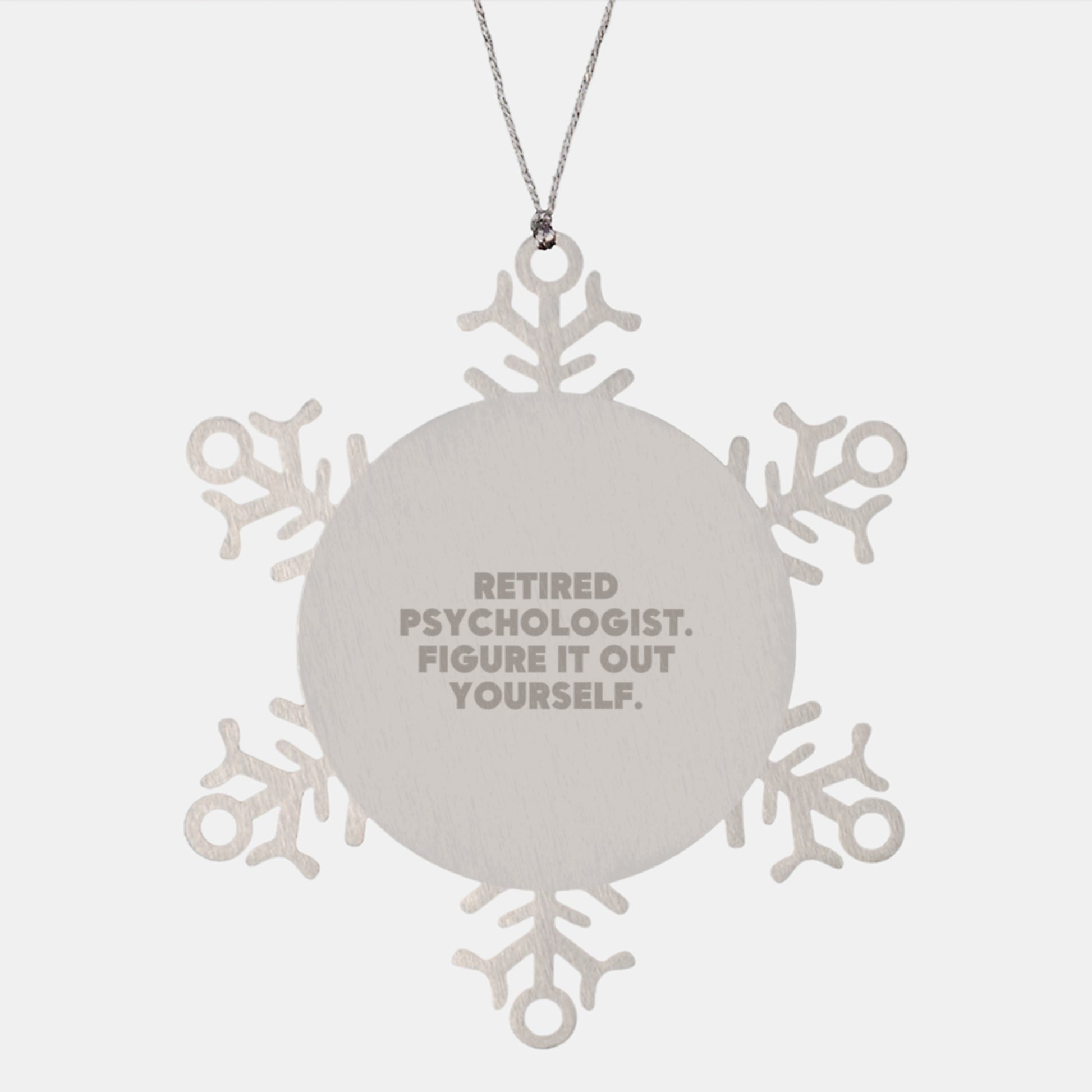 Funny Psychologist Gifts from Men, Women, Coworkers, Family - 'Figure It Out Yourself' Snowflake Ornament - Image 1