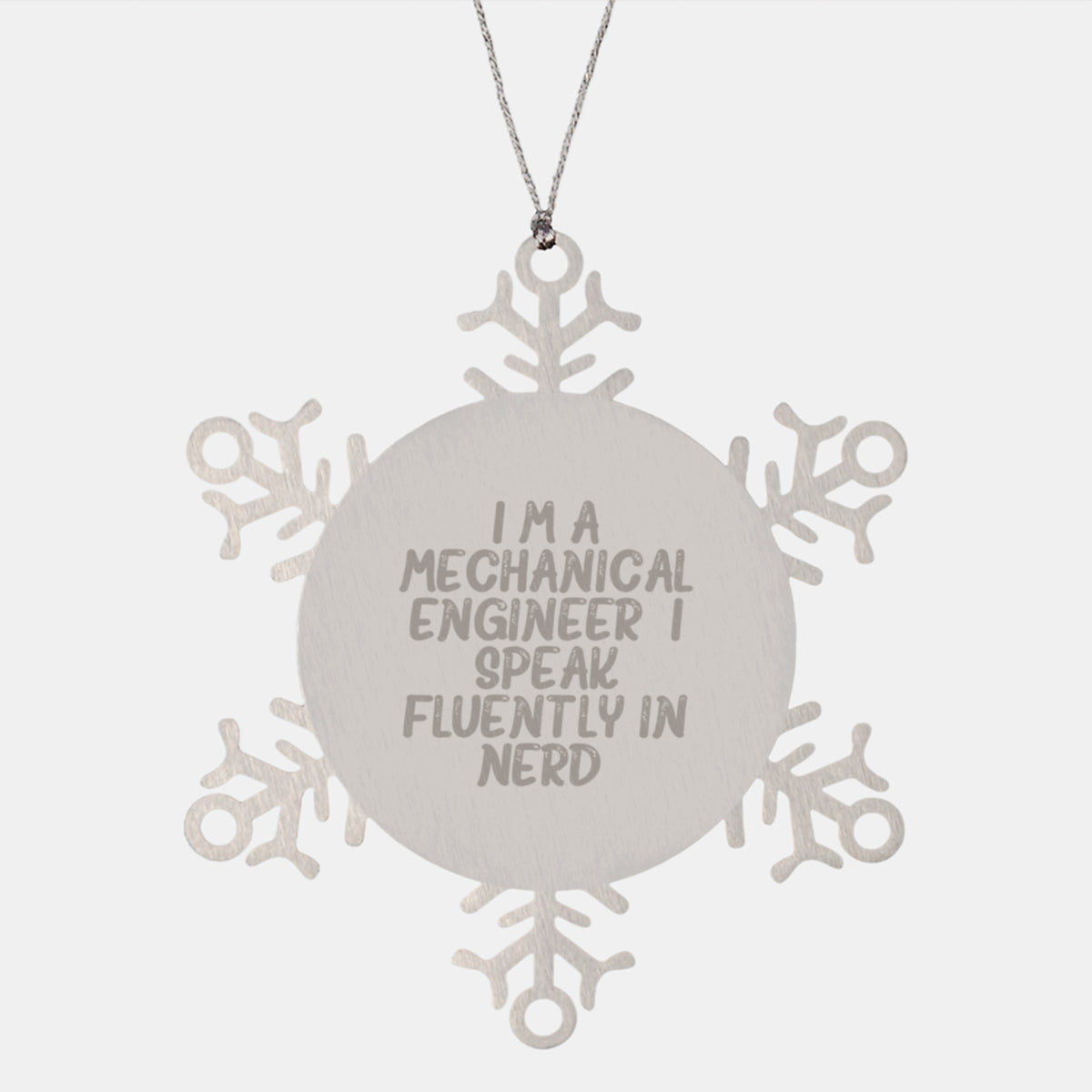 Mechanical Engineer Christmas Ornament Gifts from Friends for Him - Funny Snowflake Decoration, 'I'm A Mechanical Engineer. I Speak Fluently In genius.' - Image 1