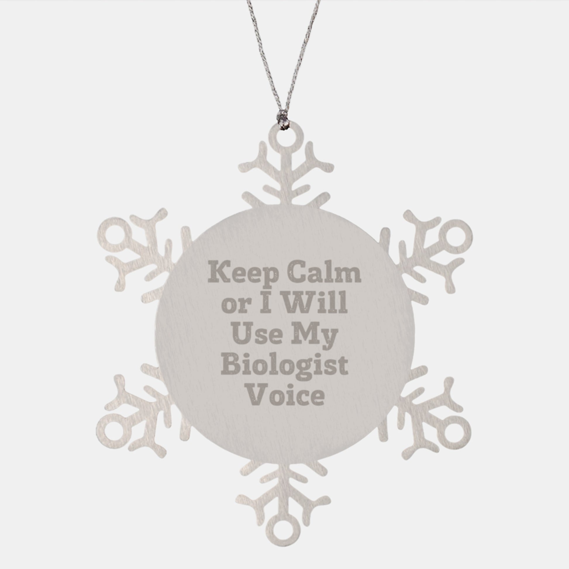 Funny Biologist Gifts from Family - Keep Calm Or I Will Use My Biologist Voice Christmas Unique Snowflake Ornament for Friends and Coworkers - Image 1