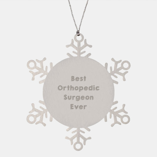 Unique Gifts from Friends for Best Orthopedic Surgeon Ever - Stainless Steel Snowflake Ornament, Christmas Unique Gift Ideas - Image 1