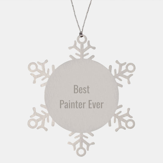 Funny Painter Snowflake Ornament Gifts from Men to Best Painter Ever, Unique Christmas Unique Gifts for Painter Friends - Image 1