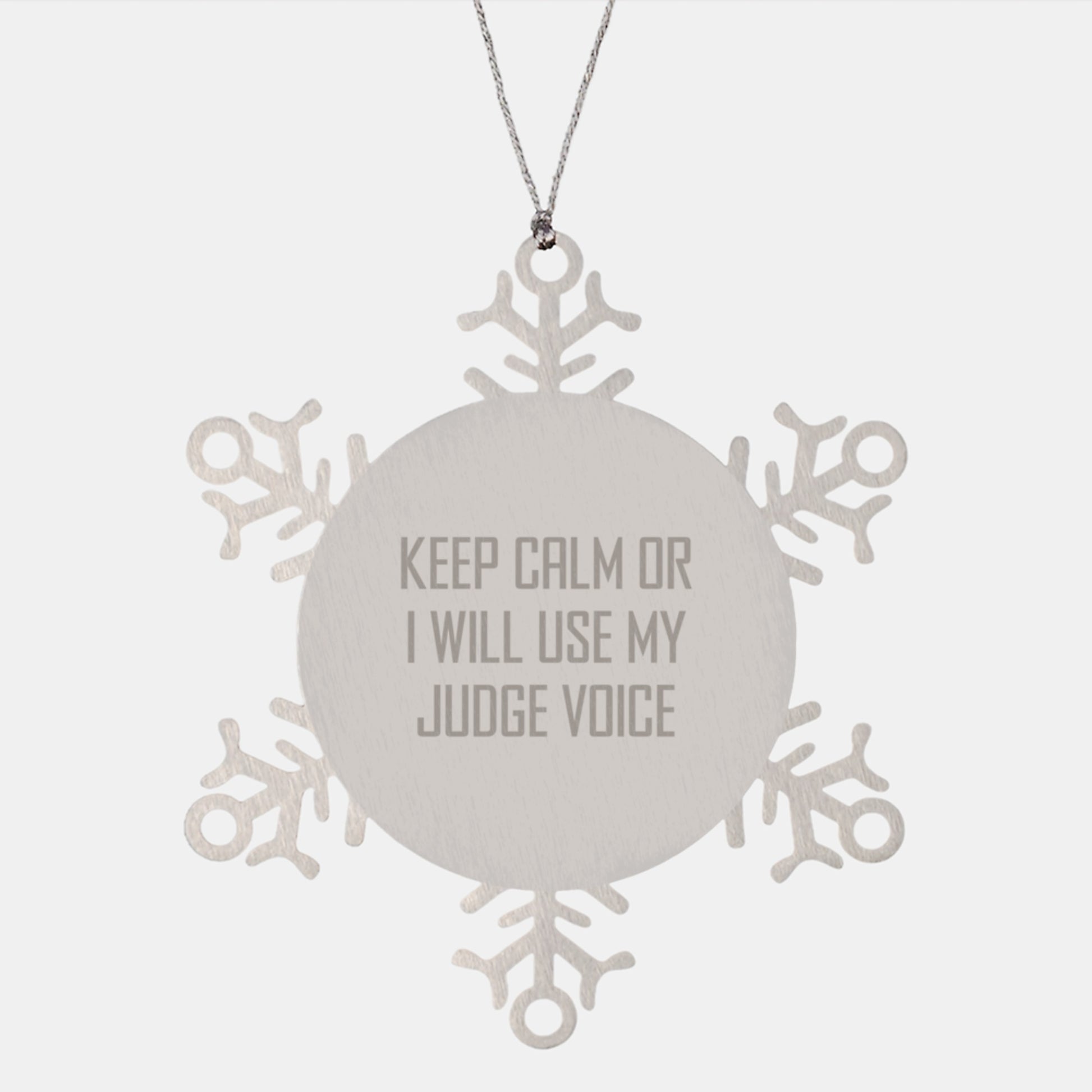 Funny Judge Gifts from Friends, Judge Snowflake Ornament with 'Keep Calm Or I Will Use My Judge Voice', Unique Christmas Unique Gifts for Judge Men - Image 1
