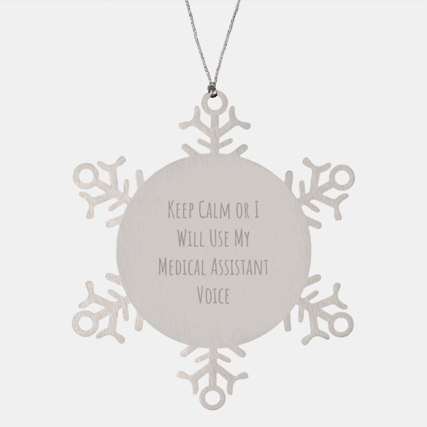 Funny Medical Assistant Gifts from Friends and Family, Christmas Unique Snowflake Ornaments for Medical Assistant, 'Keep Calm Or I Will Use My Medical Assistant Voice' Stainless Steel Ornament - Image 1