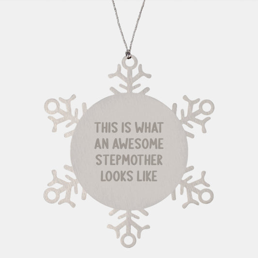Funny Stepmother Gifts, This Is What An Awesome Stepmother Looks Like, Stainless Steel Snowflake Ornament, Gifts from Family to Stepmother, Unique Christmas Unique Gifts - Image 1