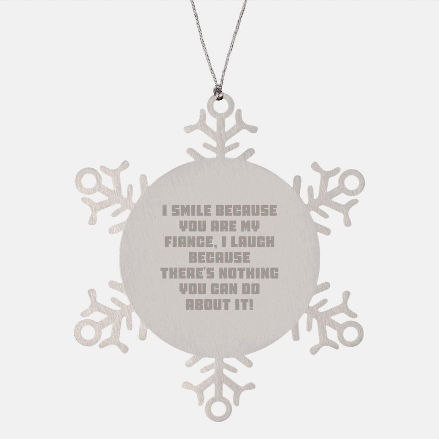 Funny Fiance Gifts from Men, Snowflake Ornament Christmas Unique Gifts for Fiance, I Smile Because You Are My Fiance - Image 1