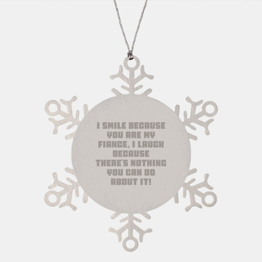 Funny Fiance Gifts from Men, Snowflake Ornament Christmas Unique Gifts for Fiance, I Smile Because You Are My Fiance - Image 1