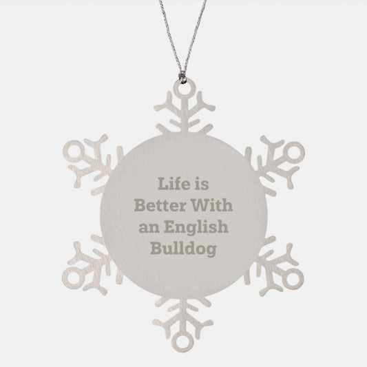 Funny English Bulldog Christmas Unique Gifts from Men to Family Members - Snowflake Ornament with Inspirational Quote - Image 1