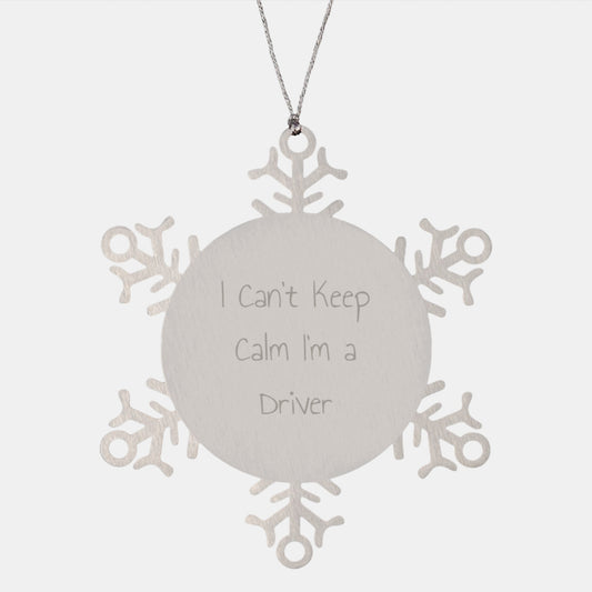 Funny Driver Gifts, I Can't Keep Calm Snowflake Ornament for Men, Unique Christmas Unique Presents for Driver Enthusiasts from Friends - Image 1