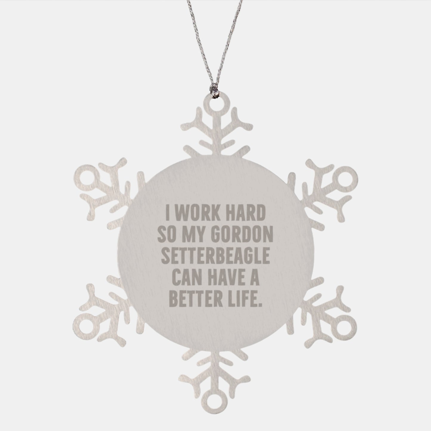 Gifts for My Faithful Gordon Setter Dog Lover with Funny 'I Work Hard So My Gordon Setter Can Have A Better Life' Snowflake Ornament, Unique Christmas Unique Gifts from Friends to Family - Image 1