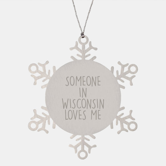 Wisconsin Christmas Unique Gifts from Someone Who Loves You in Wisconsin, Snowflake Ornament, Funny Quote, Gifts for Women, Unique Gifts from Wisconsin - Image 1