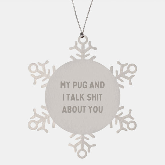 Funny Pug Dog Snowflake Ornament Gifts from Friends and Family for Christmas Unique Decorations - Image 1