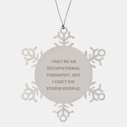 Witty Occupational Therapist Snowflake Ornament Novelty for Friends Gift - Image 1