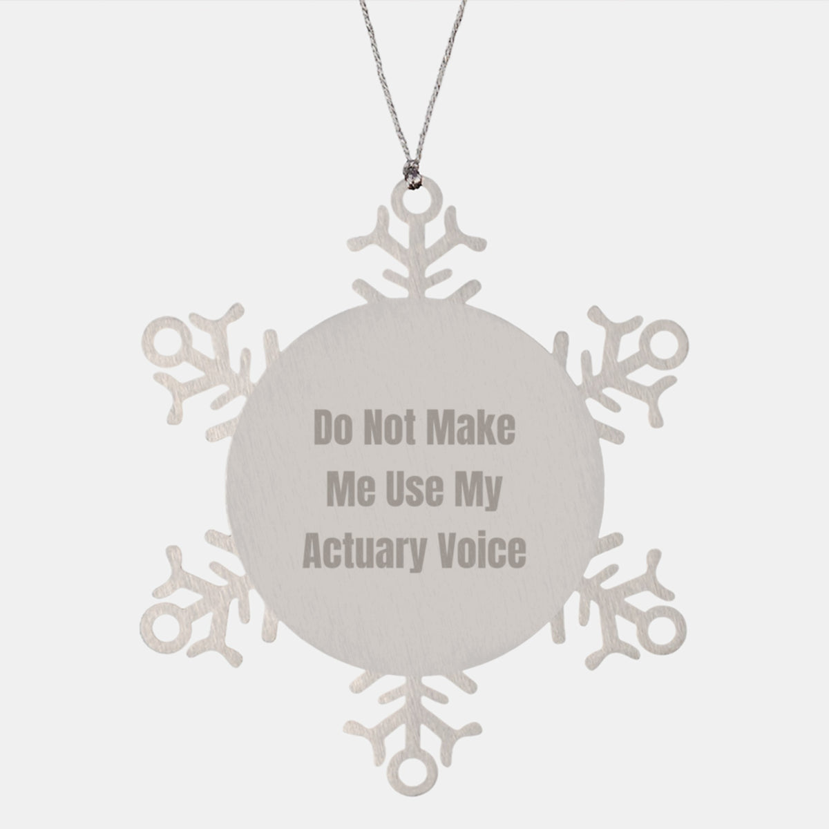 Actuary Favorite Kids Christmas Ornament Gift – Do Not Make Me Use My - Image 1