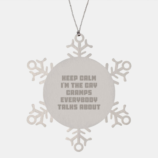 Funny Gramps Gifts, Christmas Unique Snowflake Ornament, 'Keep Calm I'm The Gay Gramps Everybody Talks About' Stainless Steel Decoration - Image 1