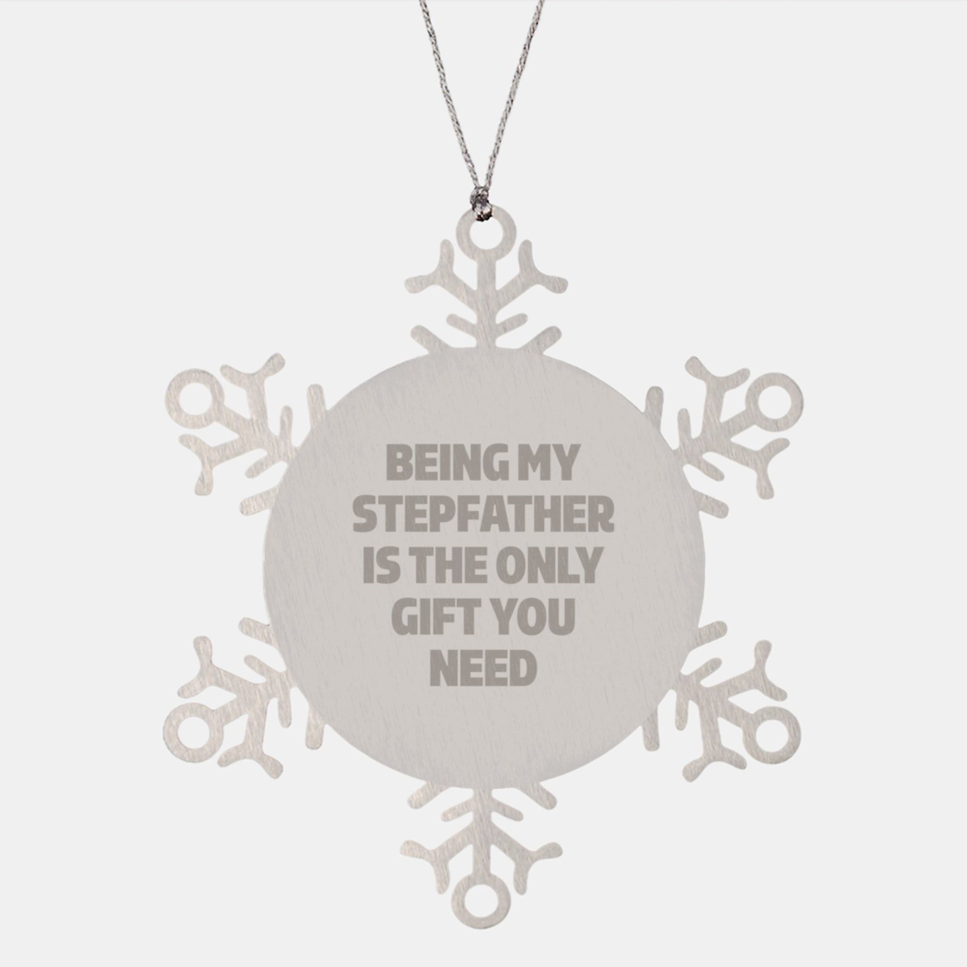 Funny Stepfather Gifts from Men, Unique Christmas Unique Gifts for Stepfather, Stainless Steel Snowflake Ornament - Being My Stepfather Is The Only Gift You Need - Image 1