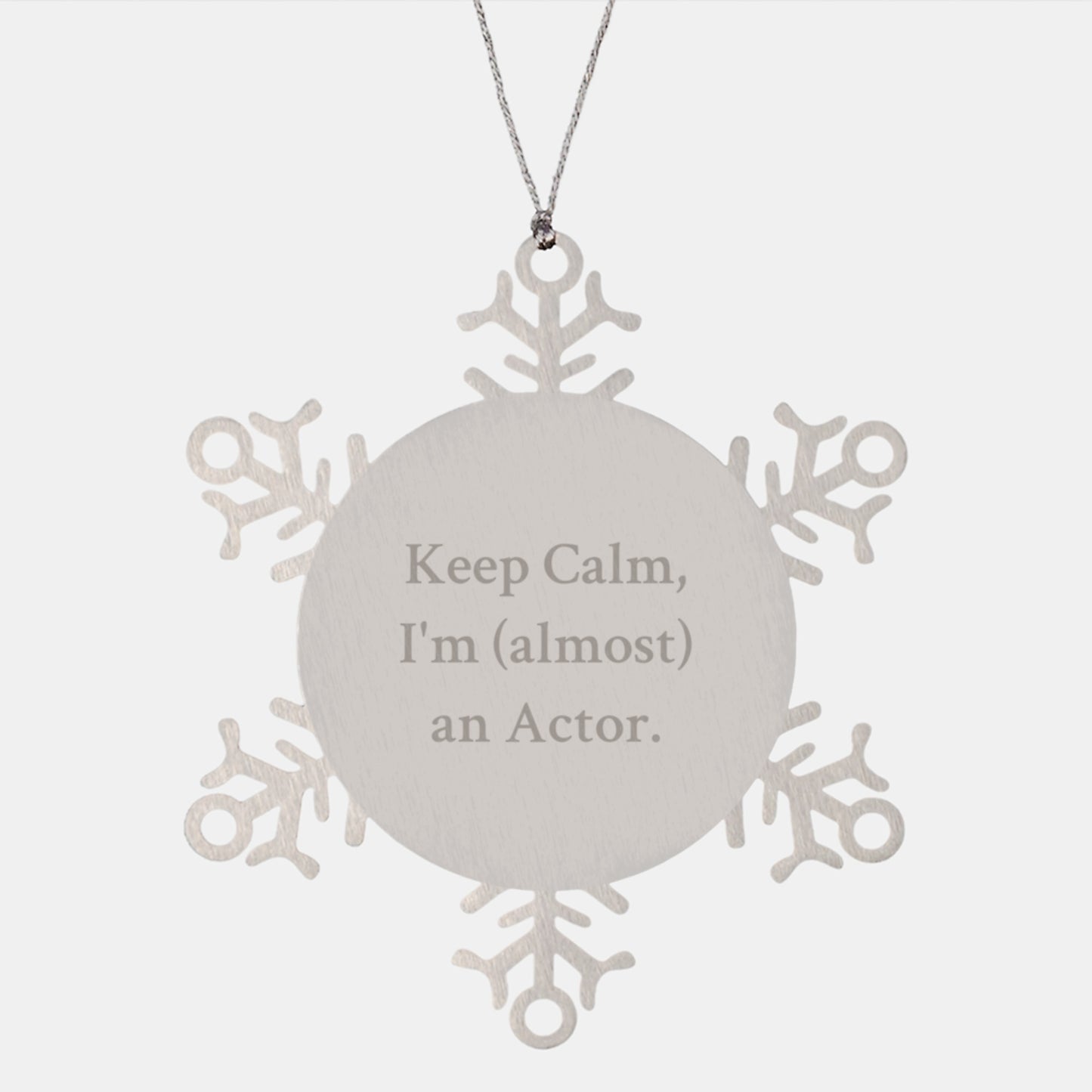 Actor Snowflake Ornament, Funny Quote, 'Keep Calm I'm (almost) An Actor', Gifts for Actor Friends, Christmas Unique Gifts from Family - Image 1