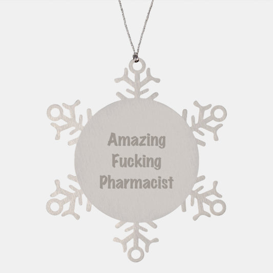 Funny Pharmacist Gifts from Friends, 'Amazing F--king Pharmacist' Snowflake Ornament for Christmas Unique Gifts, Gifts for Men, Women, Coworkers, Family - Image 1