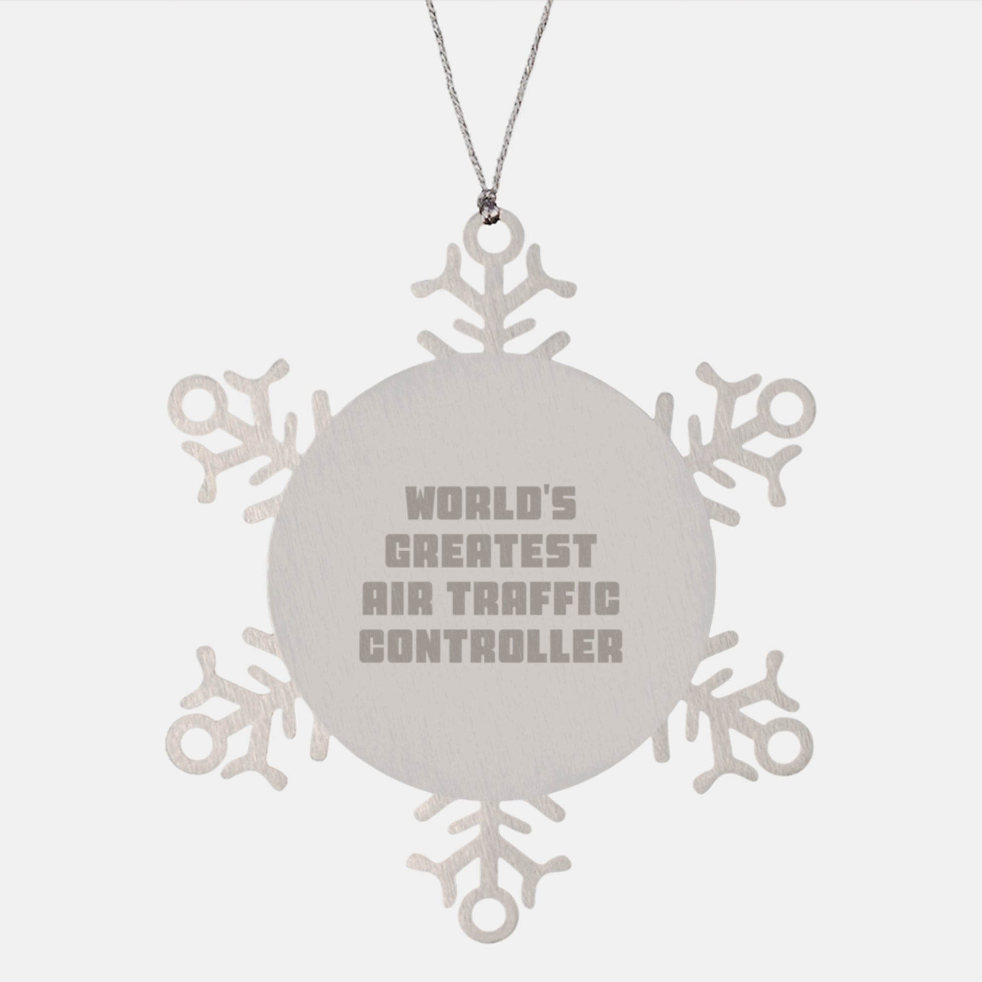 Funny Air Traffic Controller Gifts for Men, World's Greatest Air Traffic Controller Ornament Christmas Unique Gifts from Friends or Family, Shatterproof Stainless Steel Snowflake Ornament - Image 1