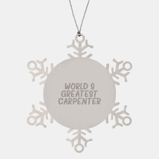 Funny Carpenter Gifts from Men to Friends - World's Greatest Carpenter Snowflake Ornament, Unique Christmas Decorations, Carpenter Snowflake Art, Handmade Carpenter Christmas Unique Gifts - Image 1