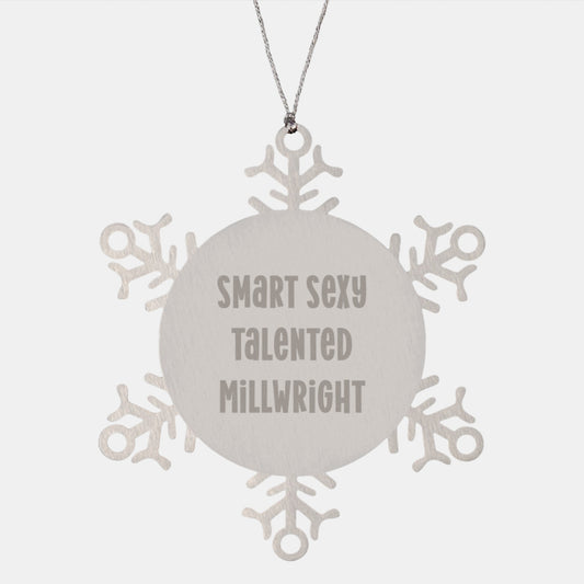 Fun Millwright Snowflake Ornament Gifts from Friends for Millwright, Smart Sexy Talented Millwright Inspired Christmas Unique Gifts, Stainless Steel Snowflake Ornament - Image 1