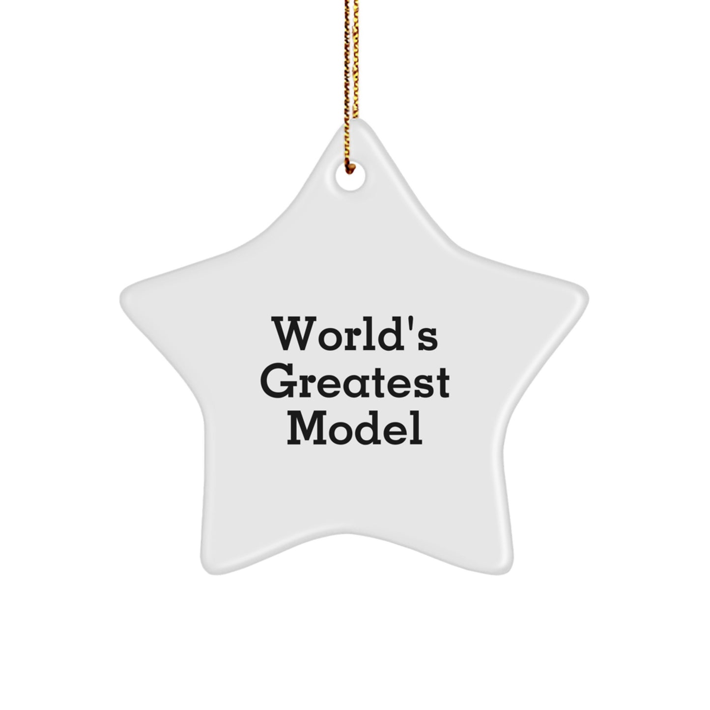 Funny Model Gifts from Friends for Model, World's Greatest Model Christmas Unique Gifts, Fun Star Ornament for Model - Image 1