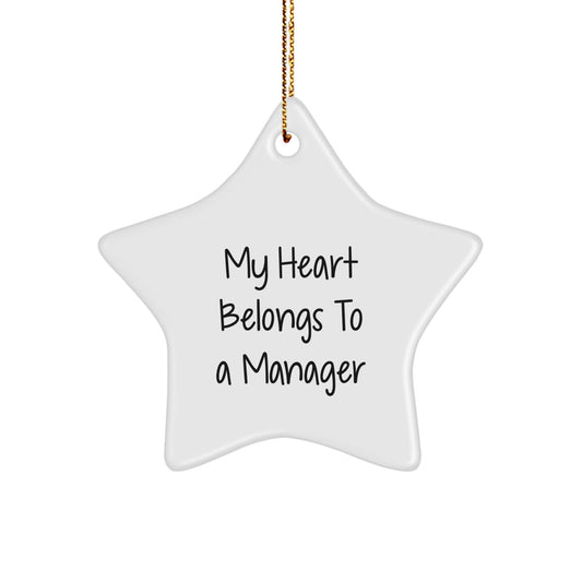 Funny Manager Gifts from Friends, My Heart Belongs To A Manager Star Ornament for Christmas Unique Gifts - Image 1