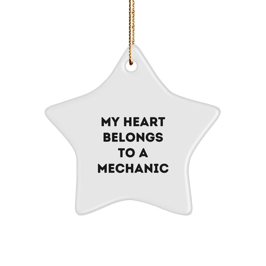 Funny Mechanic Gifts from Men, Unique Star Ornament for Mechanic, My Heart Belongs To A Mechanic Christmas Unique Gifts - Image 1