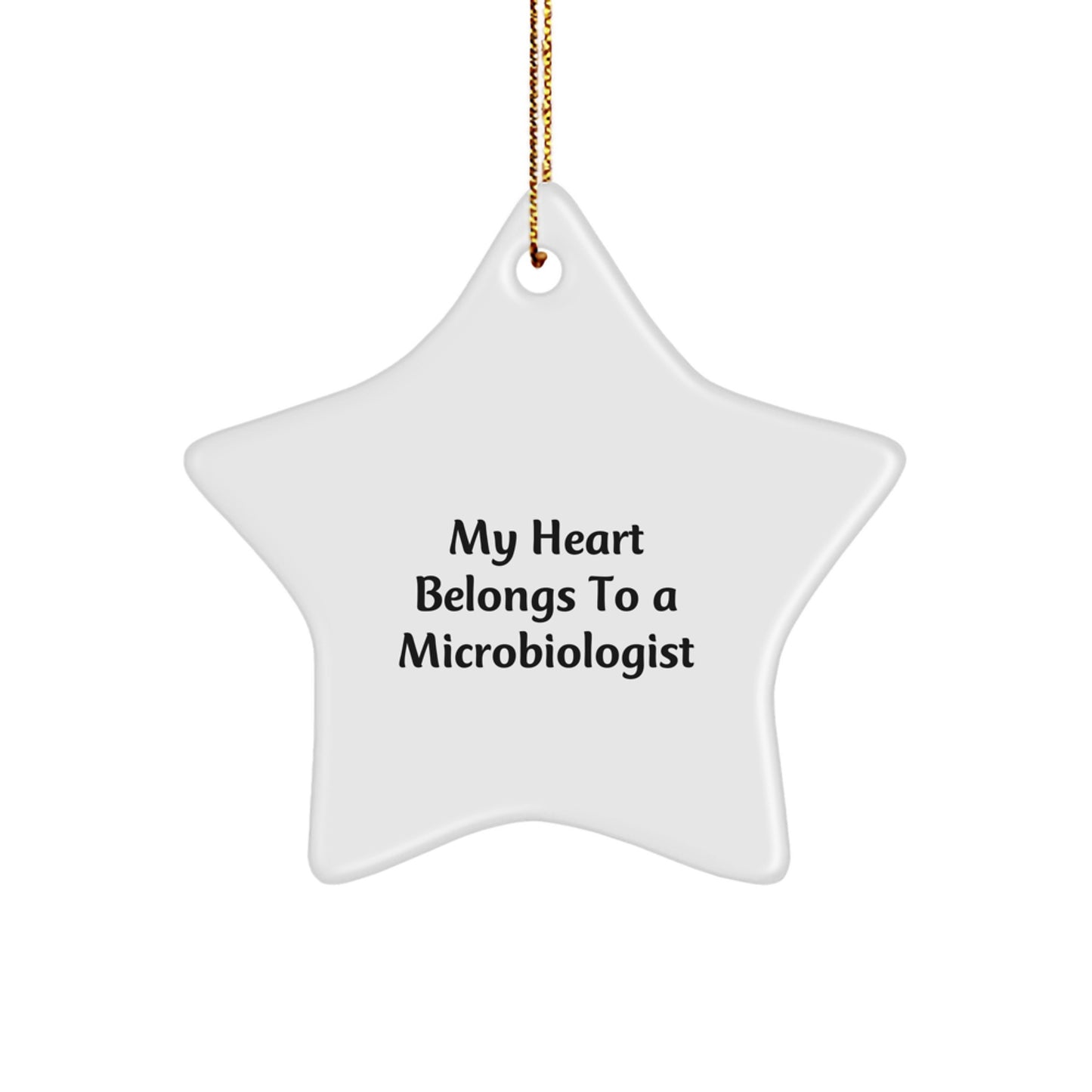 Funny Microbiologist Gifts from Friends, My Heart Belongs To A Microbiologist Star Ornament, Unique Christmas Unique Gifts for Microbiologist - Image 1