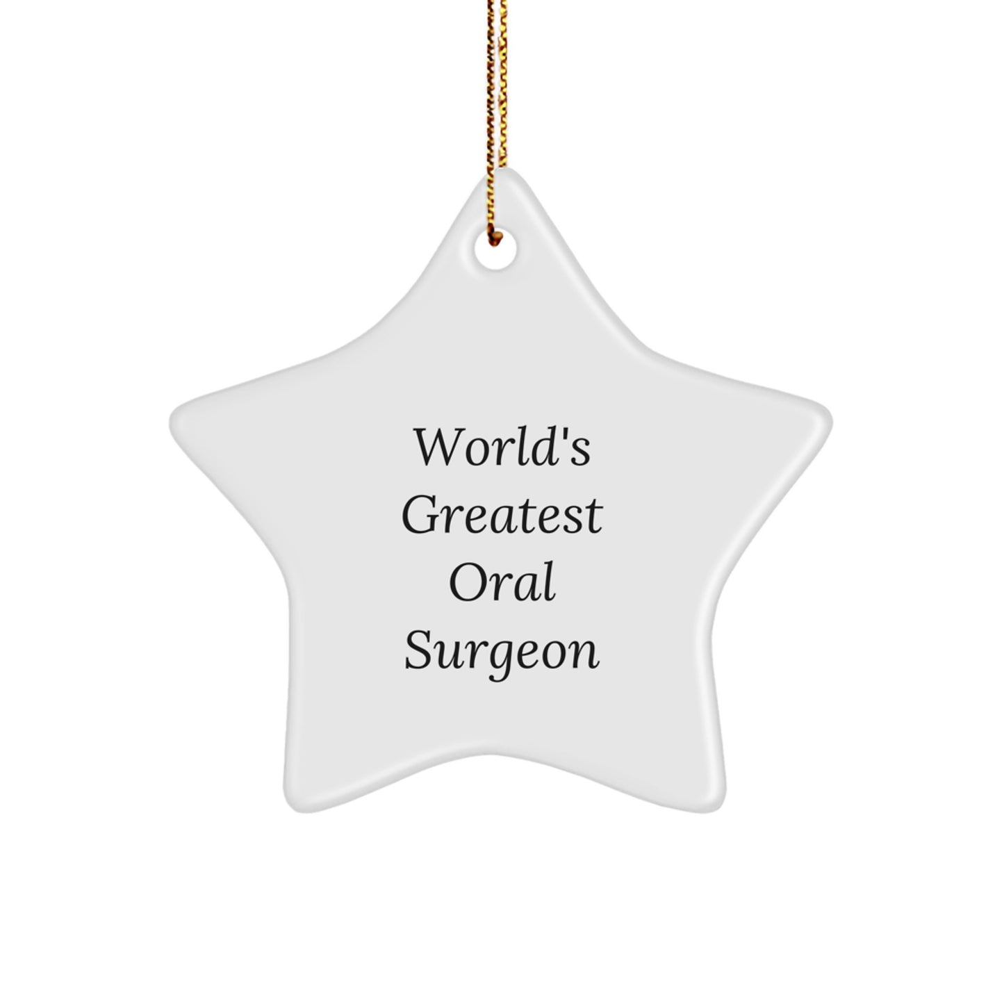 Funny Oral Surgeon Gifts from Friends, World's Greatest Star Ornament, Christmas Unique Gifts for Oral Surgeon - Image 1