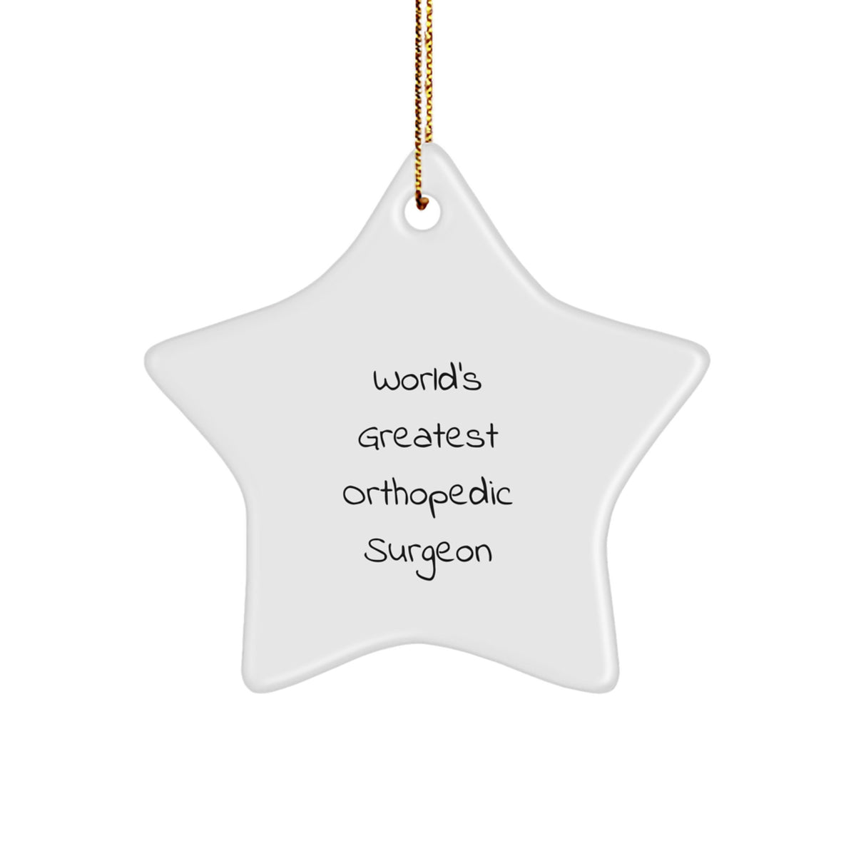 Funny Inspirational Gifts from Men to Orthopedic Surgeon Friends World's Greatest Star Ornament Christmas Unique Gifts for Men - Image 1