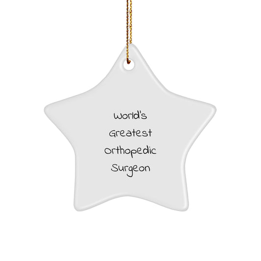 Funny Inspirational Gifts from Men to Orthopedic Surgeon Friends World's Greatest Star Ornament Christmas Unique Gifts for Men - Image 1