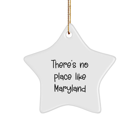 Maryland Star Ornament Gifts from Family and Friends to Maryland Residents, There's No Place Like Maryland Christmas Unique Gifts - Image 1