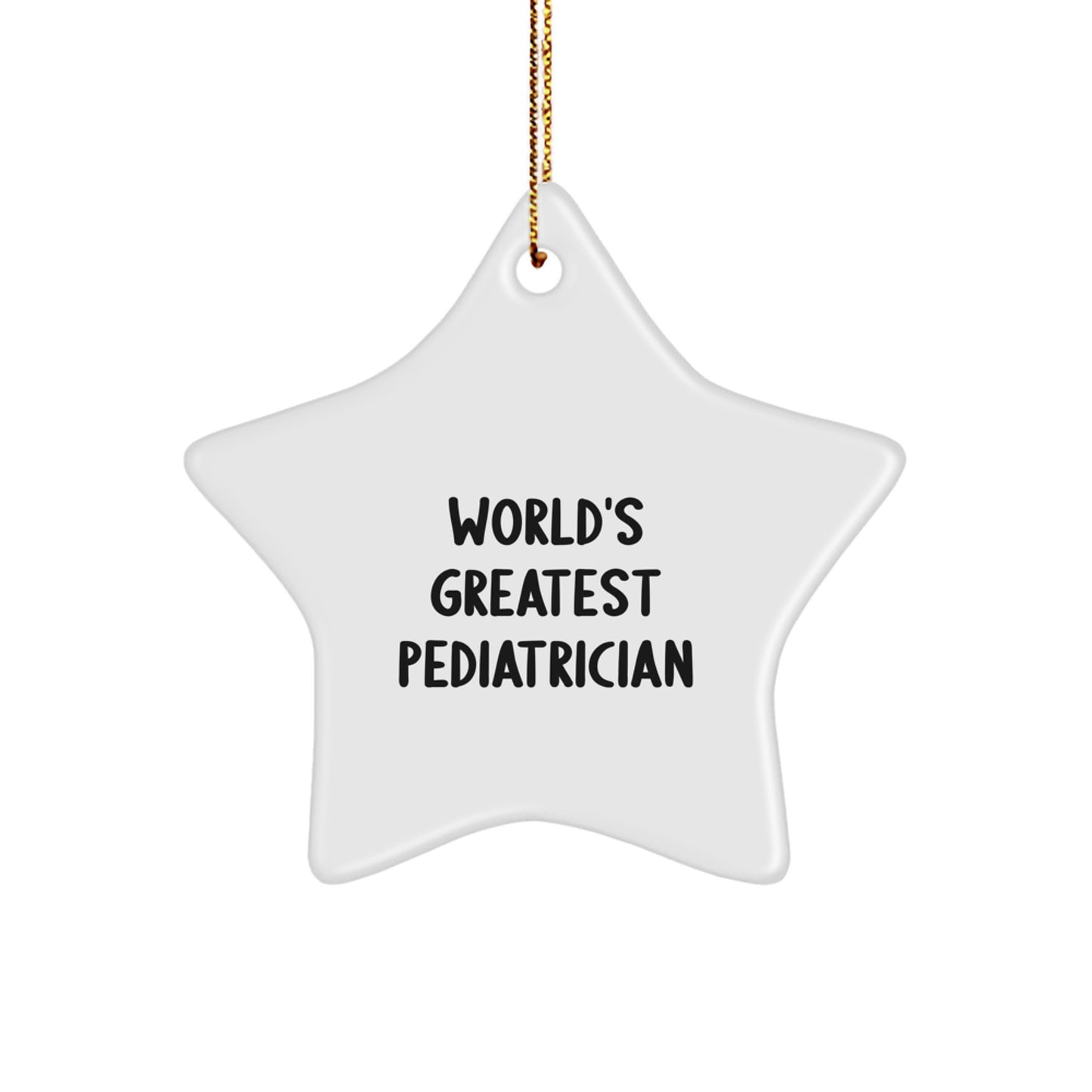 Gifts from Family Members, Unique Star Ornament for the World's Greatest Pediatrician, Christmas Decorations - Image 1