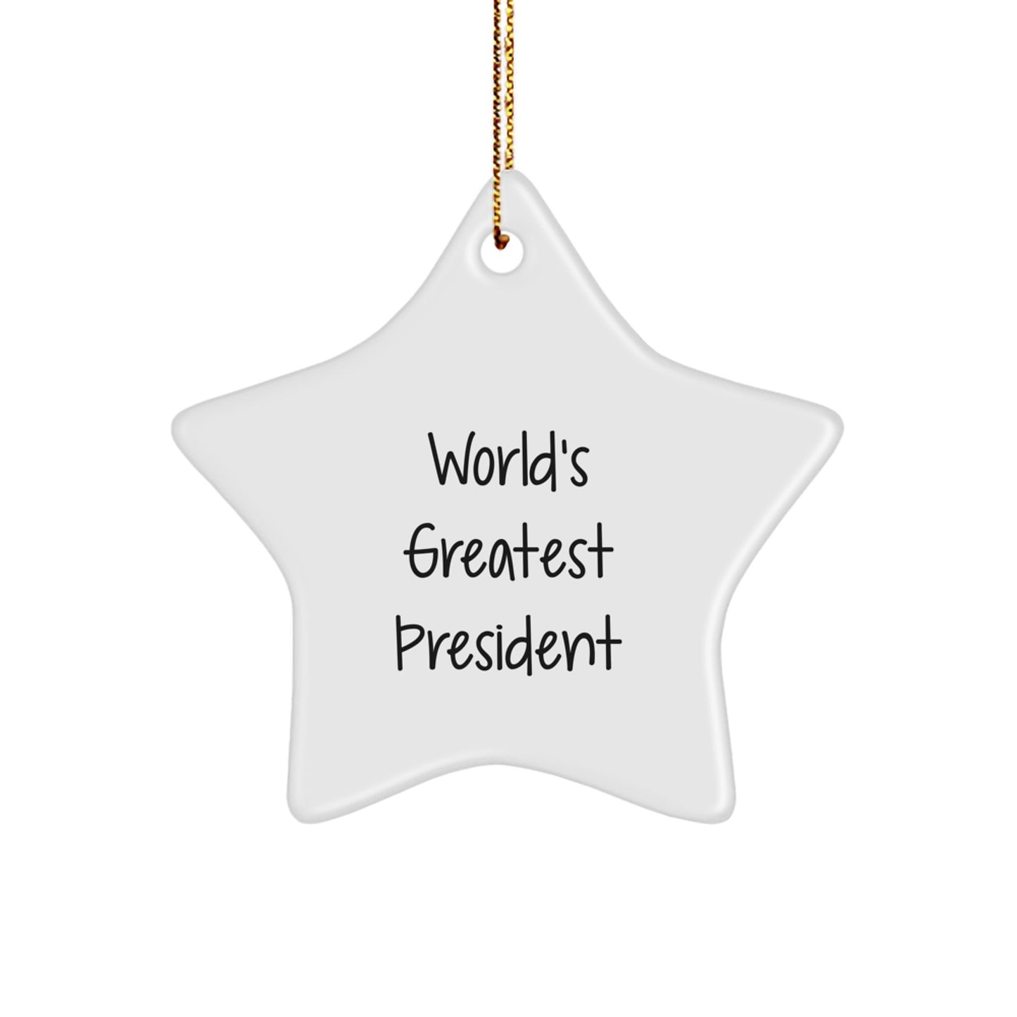 Funny World's Greatest President Star Ornament Gifts for President, Unique Christmas Decorations, Star Shaped President Gifts from Friends - Image 1