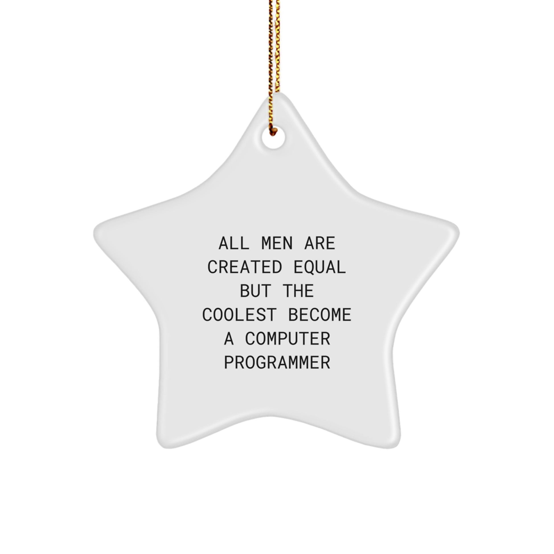 Computer Programmer Inspirational Christmas Star Ornament Gifts from Men, Computer Programmer Star Ornament for Men, Funny Quote Star Shaped Decorations with Gold Cord - Image 1