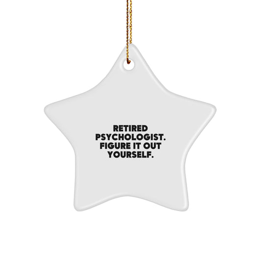 Funny Gifts from a Retired Psychologist - 'Figure It Out Yourself' Star Ornament for Psychologist Friends and Family - Image 1