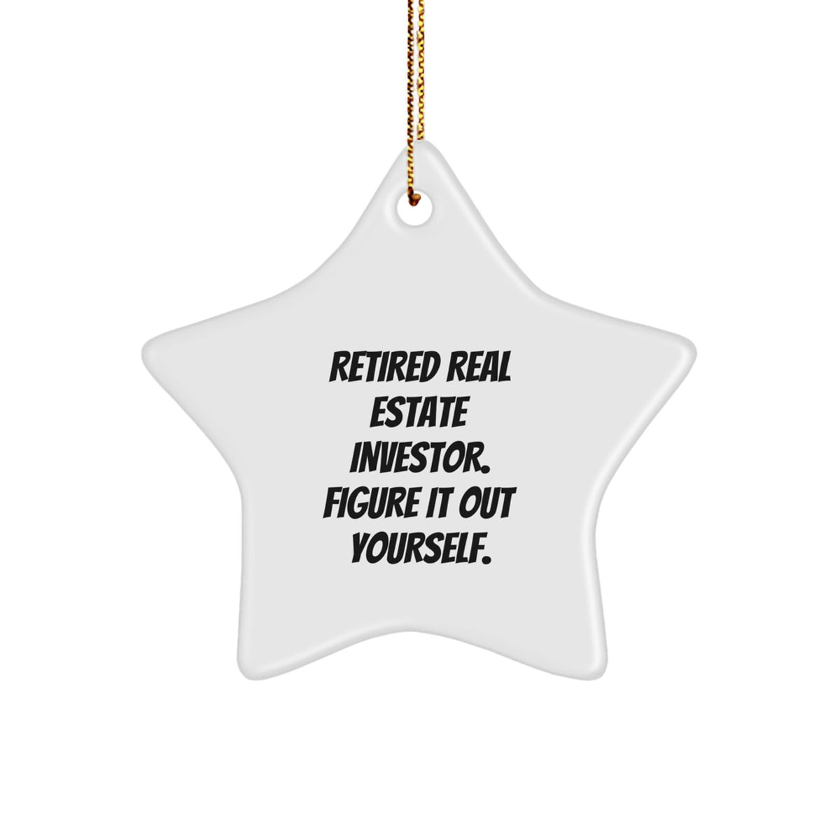 Retired Real Estate Investor Star Ornament Xmas Gift Idea for Coworker - Image 1