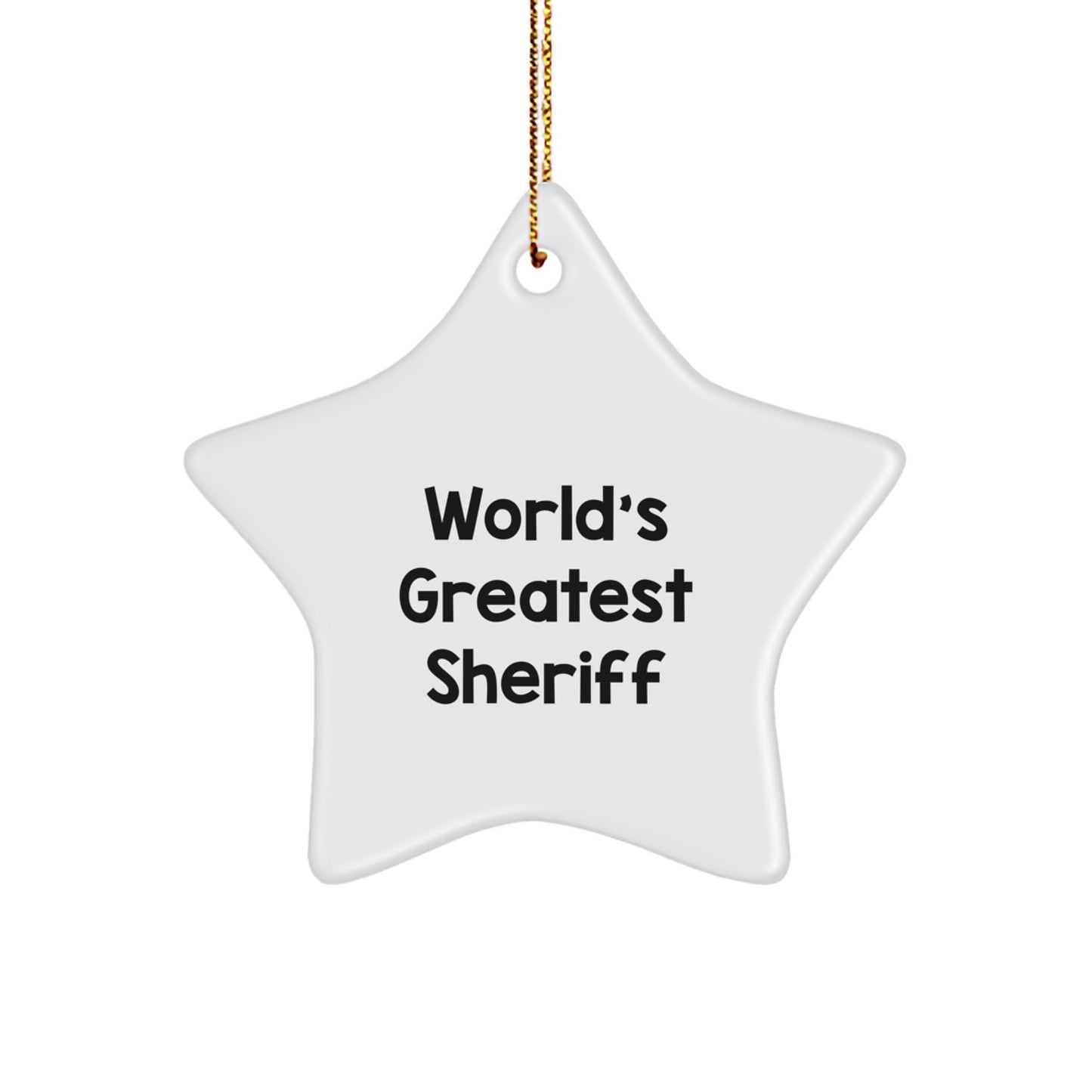 Funny World's Greatest Sheriff Star Ornament Gift for Sheriff Friends, Sheriff Family, Sheriff Coworkers - Christmas Unique Sheriff Decorations - Image 1