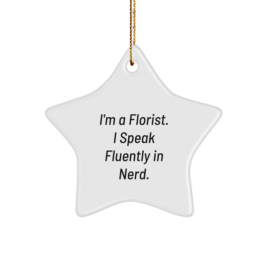'I Speak Fluently In genius' Funny Florist Gifts from Friends, White Star Ornament for Florist, Christmas Unique Gifts for Men, Women, Family - Image 1