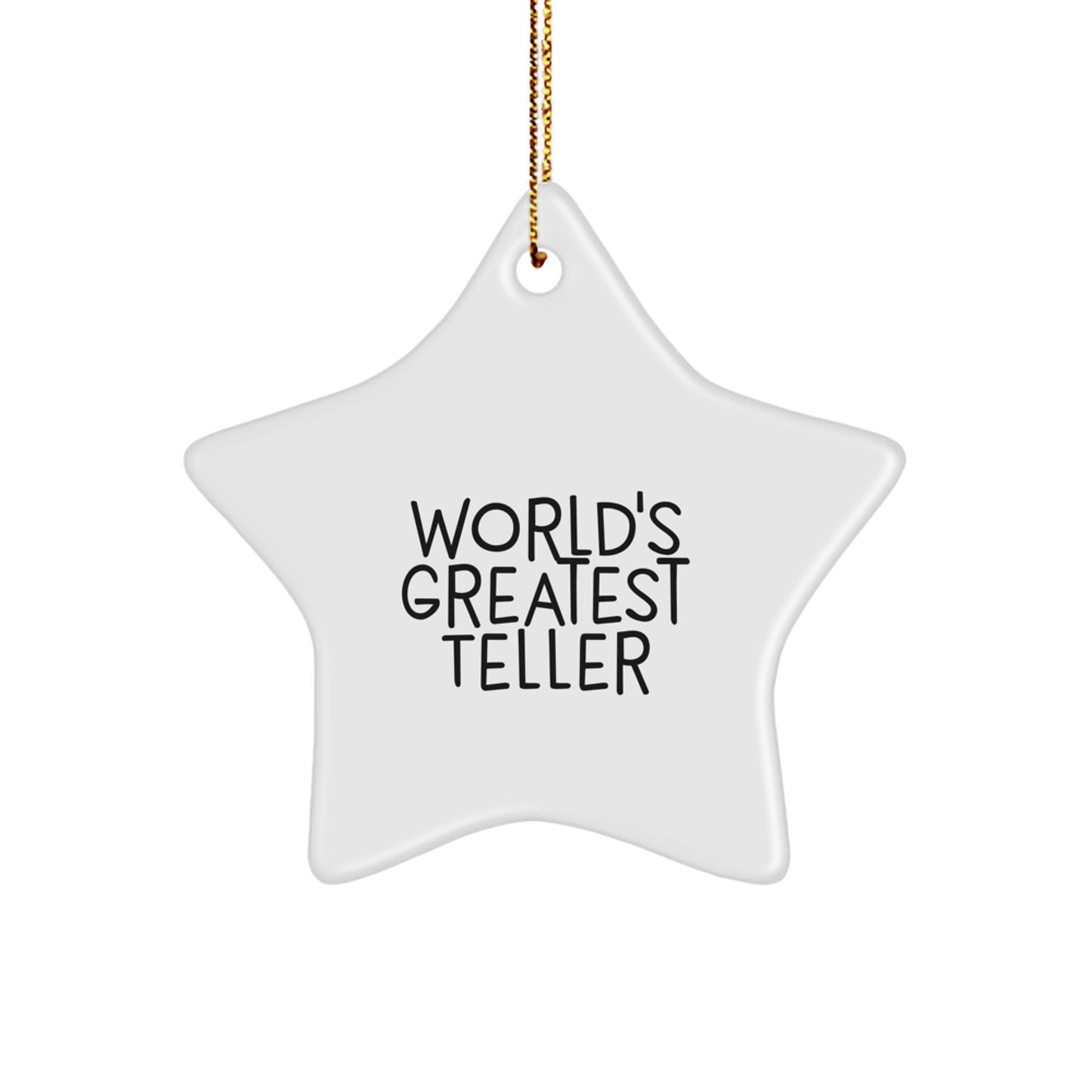 Funny Teller Star Ornament, Gifts from Friends, Christmas Unique Decorations, for Men, Women, Teller Enthusiasts, 'World's Greatest Teller' Quote, Star Shaped Decor - Image 1