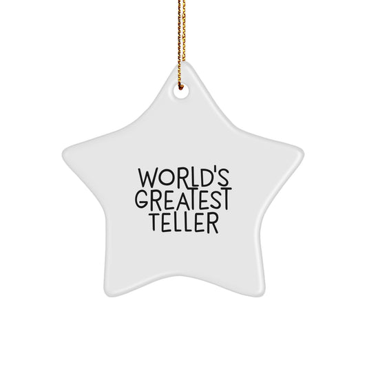 Funny Teller Star Ornament, Gifts from Friends, Christmas Unique Decorations, for Men, Women, Teller Enthusiasts, 'World's Greatest Teller' Quote, Star Shaped Decor - Image 1
